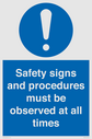 safety-signs-and-procedures-must-be-observed-at-all-times~